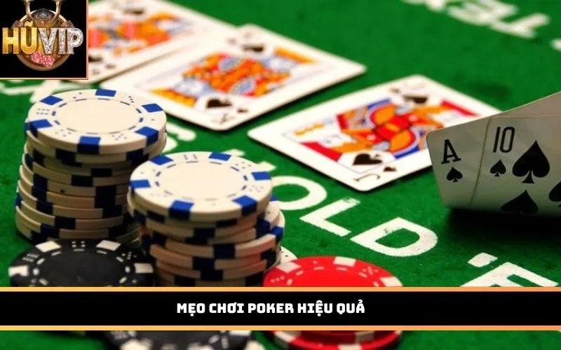 Mẹo chơi Poker hiệu quả