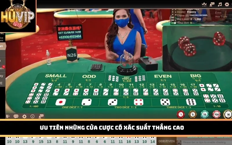 Ưu tiên những cửa cược có xác suất thắng cao