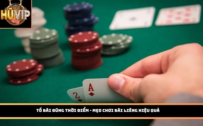 Tố bài đúng thời điểm - Mẹo chơi bài Liêng hiệu quả