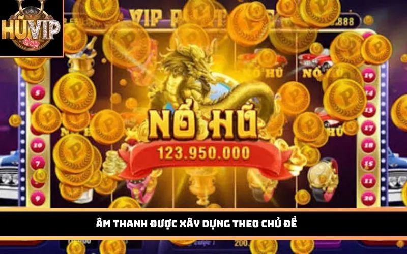 Âm thanh được xây dựng theo chủ đề