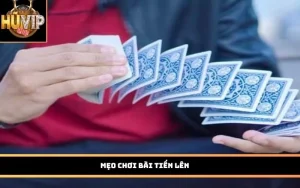 Mẹo chơi bài Tiến Lên