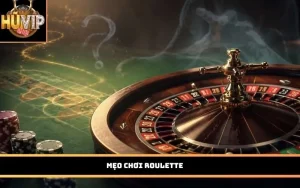 Mẹo chơi Roulette