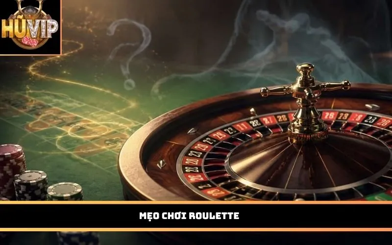 Mẹo chơi Roulette