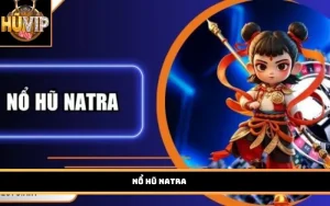 Nổ hũ Natra